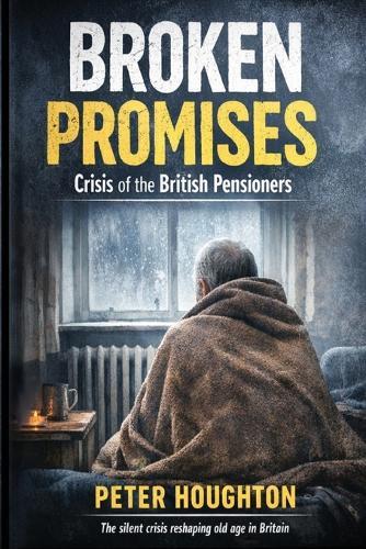 Broken Promises: Crisis of the British Pensioners
