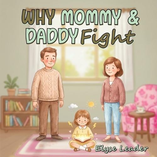 Why Mommy & Daddy Fight