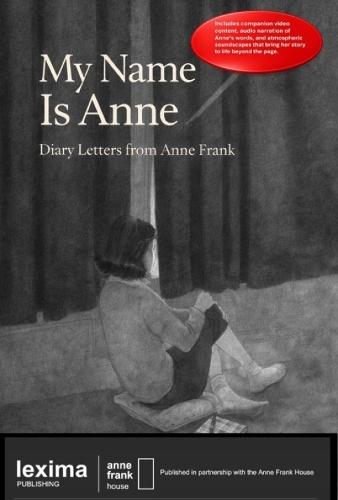 My Name is Anne: Anne Frank House Authorized Simplified Edition