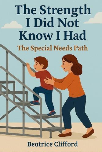 The Strength I did not know I had: The Special Needs Path