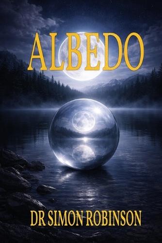 Albedo: A Course in Modern Alchemy - Book Two