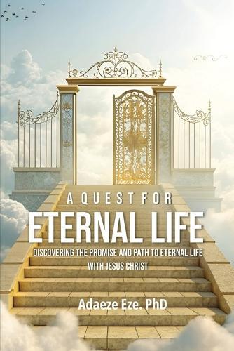 A Quest For Eternal Life