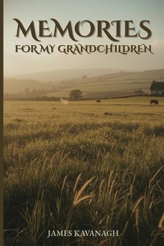 Memories for My Grandchildren