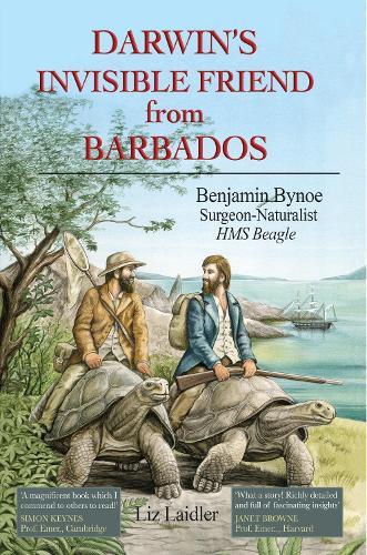 Darwin's Invisible Friend From Barbados: Benjamin Bynoe, Surgeon-Naturalist, HMS Beagle