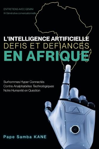 L'Intelligence Artificielle: Défis Et Défiances En Afrique