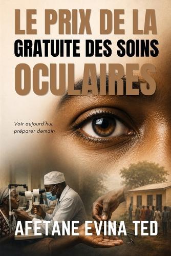 Le Prix de la Gratuite Des Soins Oculaires