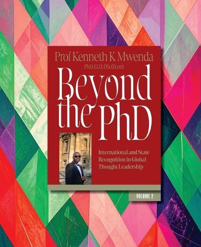 Beyond the PhD - Volume 2: International and State Recognition in Global Thought Leadership
