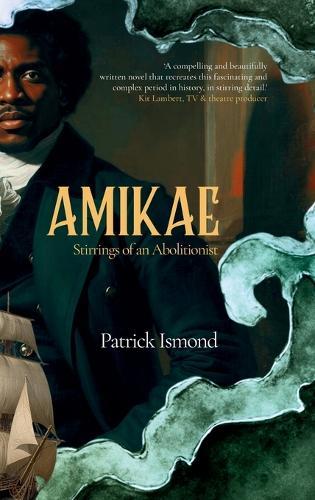 Amikae: Stirrings of an Abolitionist