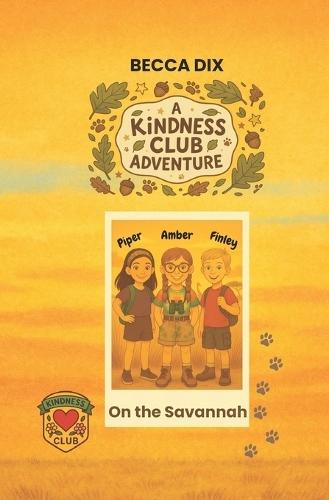 A Kindness Club Adventure: On the Savannah: Book 4