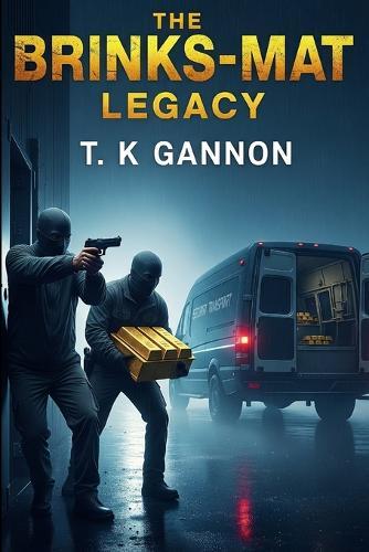 The Brink's-Mat Legacy: Britain's biggest gold heist. A fortune that vanished. A curse that never lifted.