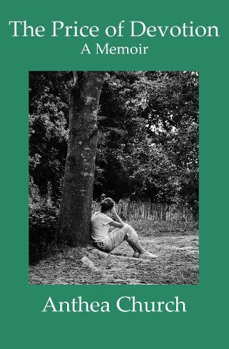 The Price of Devotion: A Memoir