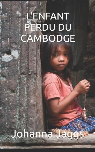 L'Enfant Perdu Du Cambodge