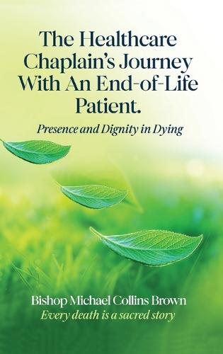 The Healthcare Chaplain's Journey with an End-Of-Life Patient