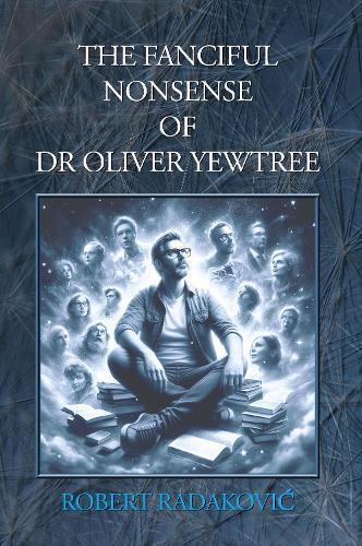The Fanciful Nonsense of Dr Oliver Yewtree