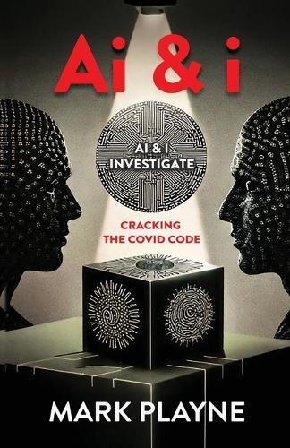A I & I - Cracking The Covid Code