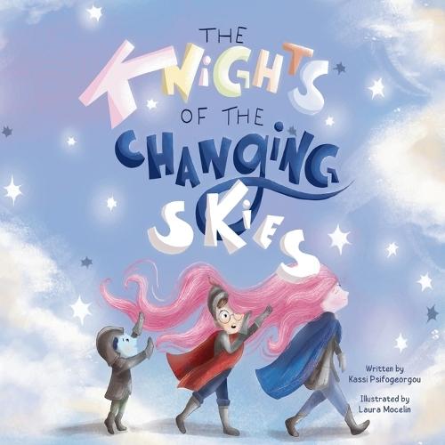 The Knights of the Changing Skies: Siblinghood, in all its seasons: They bicker. They forgive. They change the weather