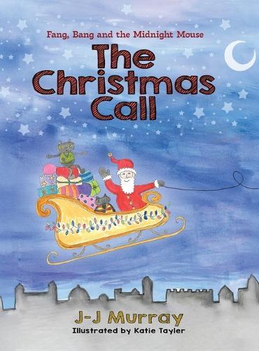 Fang, Bang and the Midnight Mouse: The Christmas Call