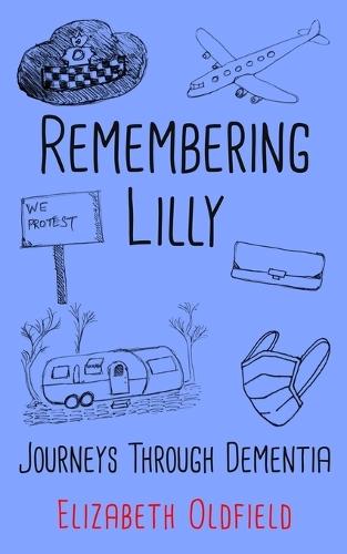 Remembering Lilly: Journeys Through Dementia