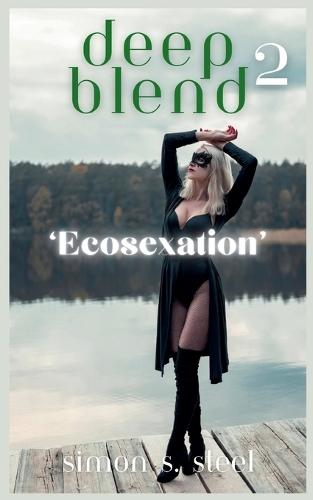 Deep Blend 2 - Ecosexation