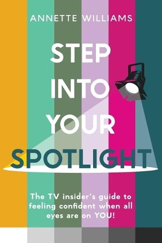 Step Into Your Spotlight: The TV Insider's Guide to Feeling Confident When All Eyes Are On You