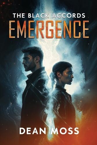 The Black Accords: Emergence - A Sci-Fi Thriller