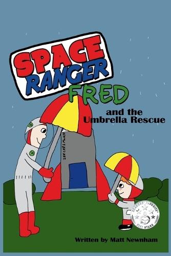 Space Ranger Fred and the Umbrella Rescue
