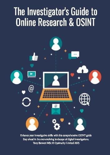 The Investigator's Guide to Online Research & OSINT