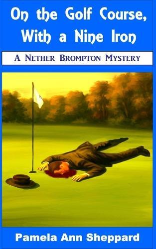 On the Golf Course, With a Nine Iron