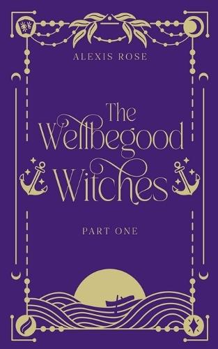 The Wellbegood Witches Part One