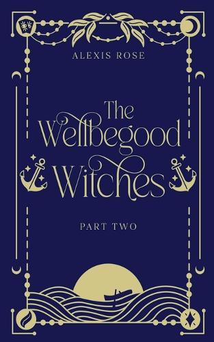 The Wellbegood Witches Part Two