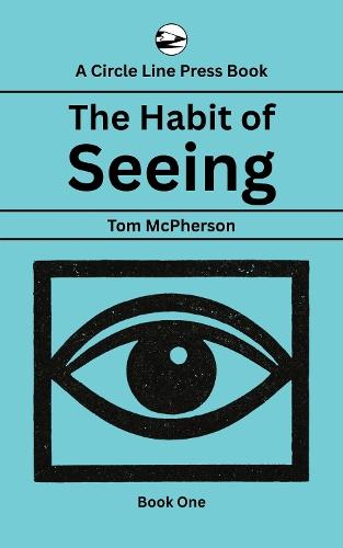 The Habit of Seeing: Book One
