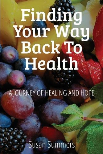 Finding Your Way Back To Health