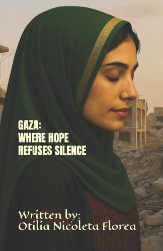 Gaza: Where Hope Refuses Silence