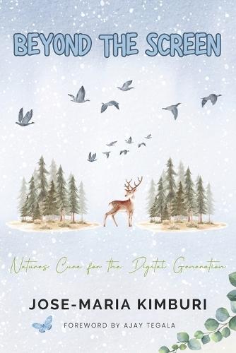 Beyond the Screen: Nature's Cure for the Digital Generation