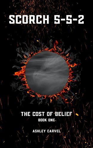 Scorch 5-5-2: The Cost of Belief