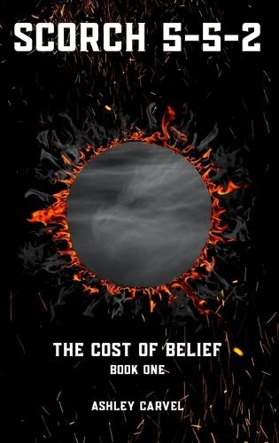 Scorch 5-5-2: The Cost of Belief