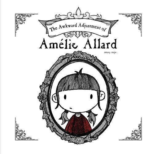 The Awkward Adjustment of Amélie Allard