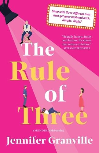 The Rule of Three: A Memoir (with benefits)