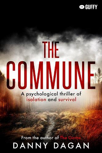 The Commune: A psychological thriller of isolation and survival