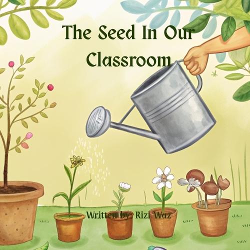 The Seed In Our Classroom