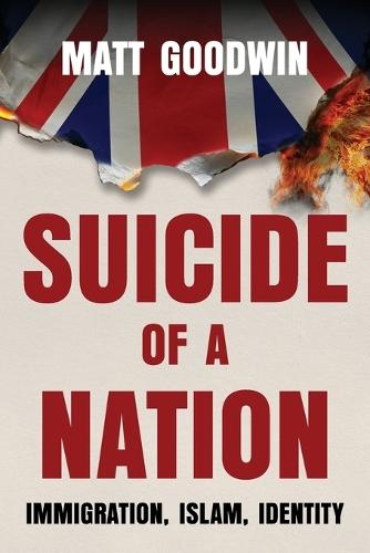 Suicide of a Nation: Immigration, Islam, Identity