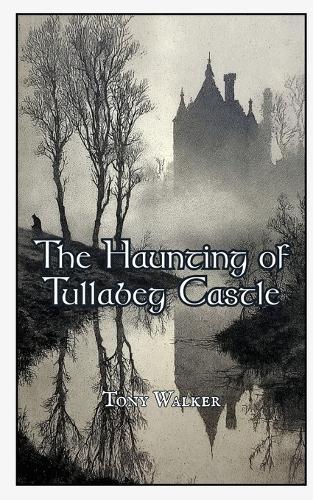 The Haunting of Tullabeg Castle