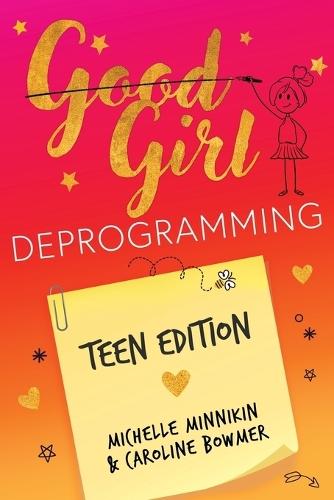 Good Girl Deprogramming - Teen Edition