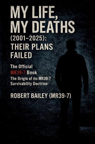 My Life, My Deaths (2001-2025): Their Plans Failed