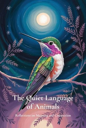 The Quiet Language of Animals