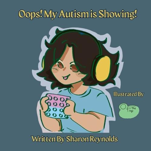 Oops! My Autism is Showing!