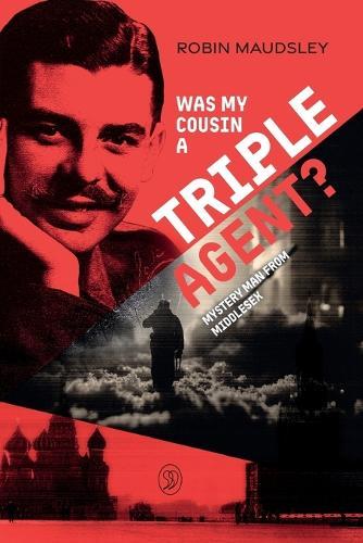 Was My Cousin a Triple Agent?: Mystery Man from Middlesex