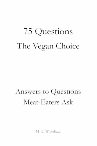 75 Questions: The Vegan Choice