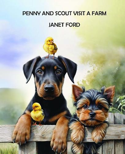 PENNY AND SCOUT VISIT A FARM: Penny, the cheeky Yorkshire terrier, and her friend Scout on a tail-wagging countryside adventure!