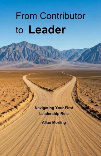 From Contributor to Leader: Navigating your first leadership role